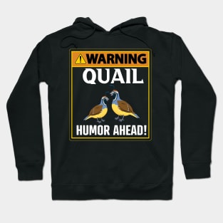 Warning Quail Humor Ahead Hoodie